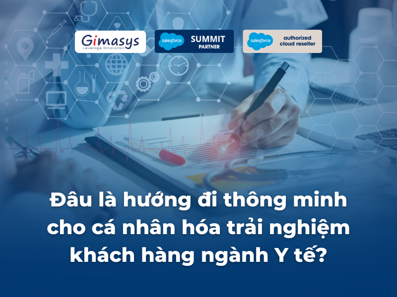 cá nhân hoá trải nghiệm khách hàng ngành Y Tế - Salesforce