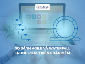 Agile và Waterfall